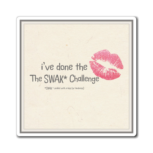 SWAK Challenge Magnets (3 Sizes)