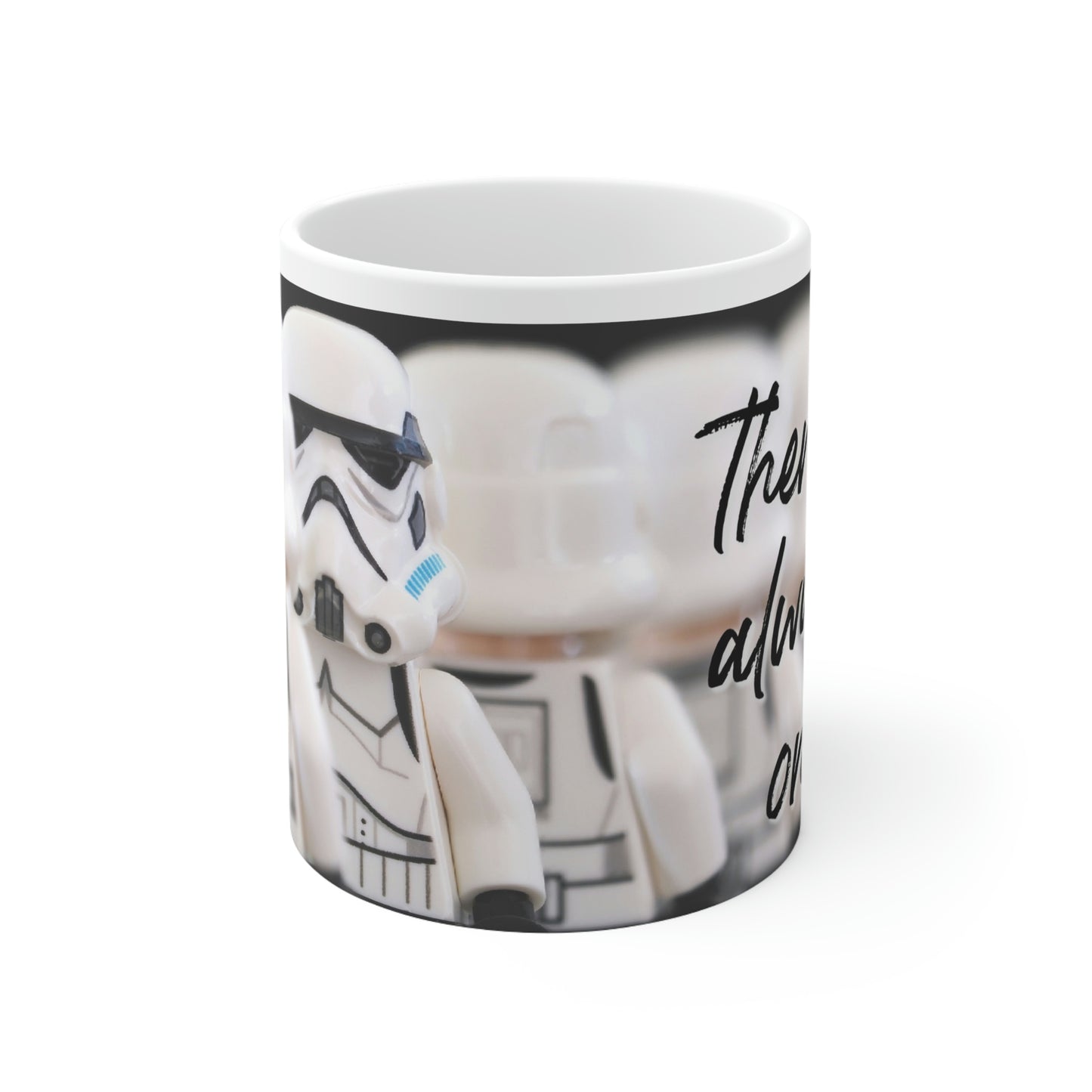 "There's Always One" Ceramic Mug 11oz