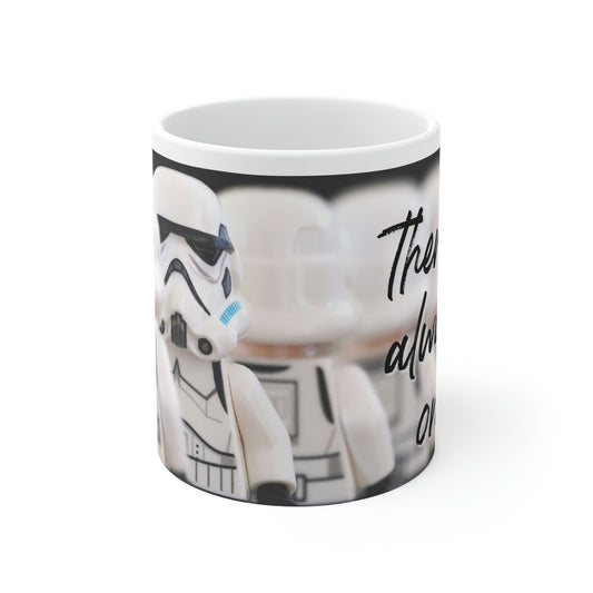 "There's Always One" Ceramic Mug 11oz