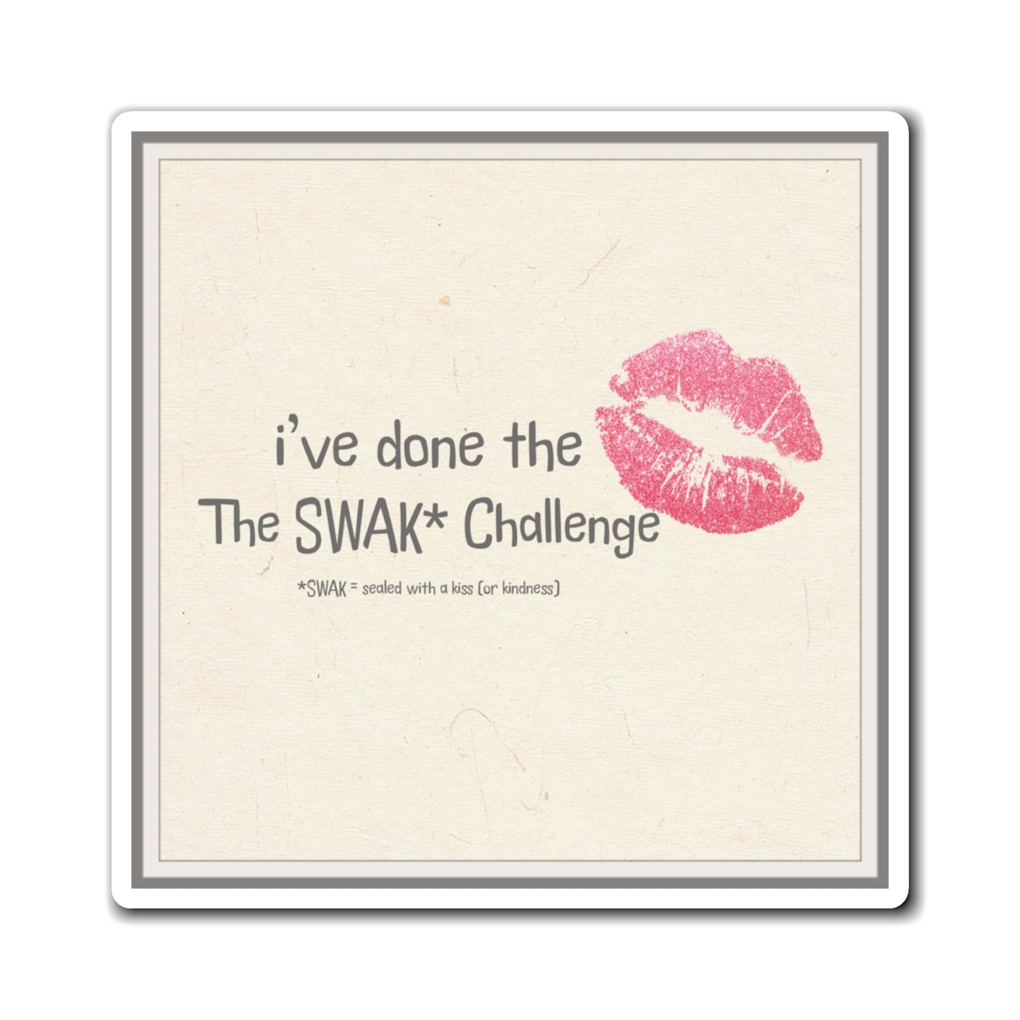 SWAK Challenge Magnets (3 Sizes)