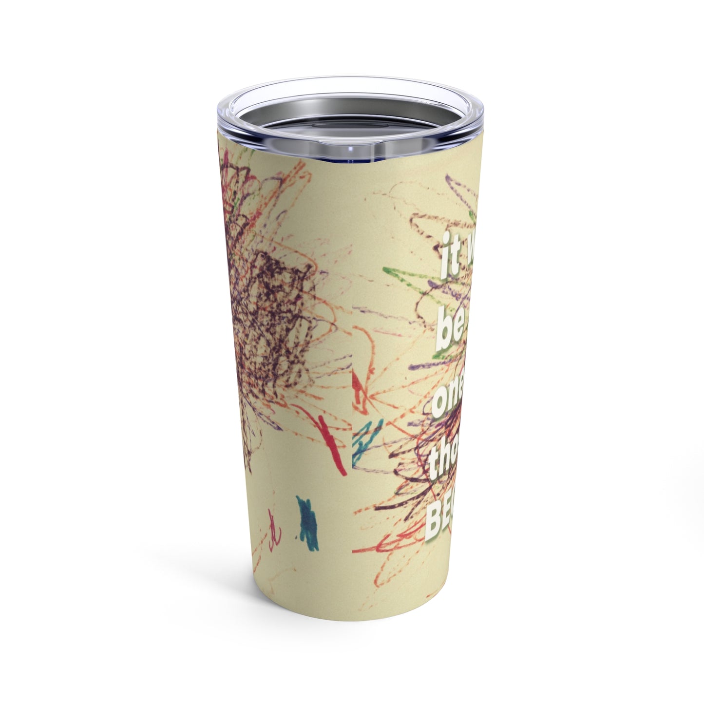 It Will NOT Be One of Those Days Stainless Steel Tumbler 20oz